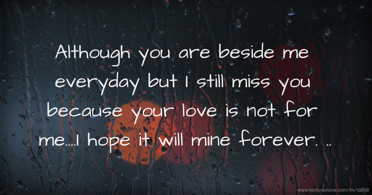 although-you-are-beside-me-everyday-but-i-still-miss-text-message