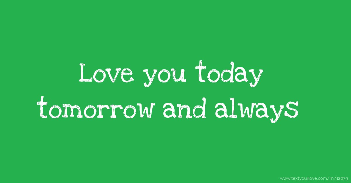 love-you-today-tomorrow-and-always-text-message-by-thabo-i-mahlats