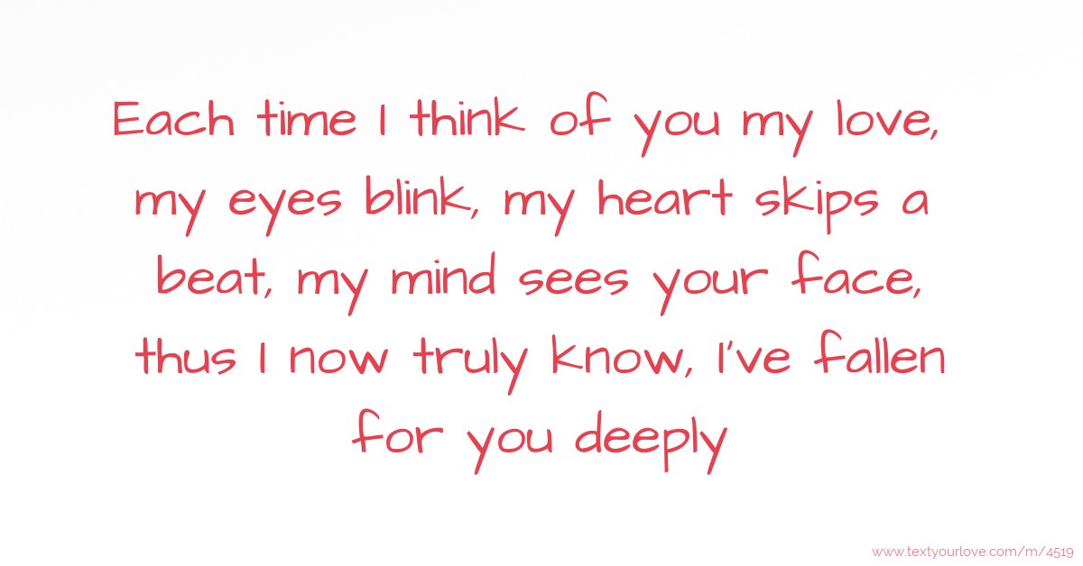 Each time I think of you my love, my eyes blink, my... | Text Message ...