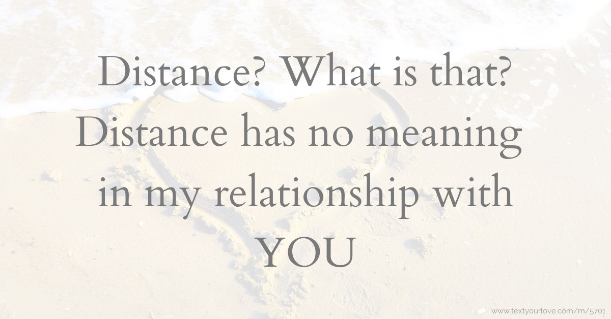 distance-what-is-that-distance-has-no-meaning-in-my-text-message