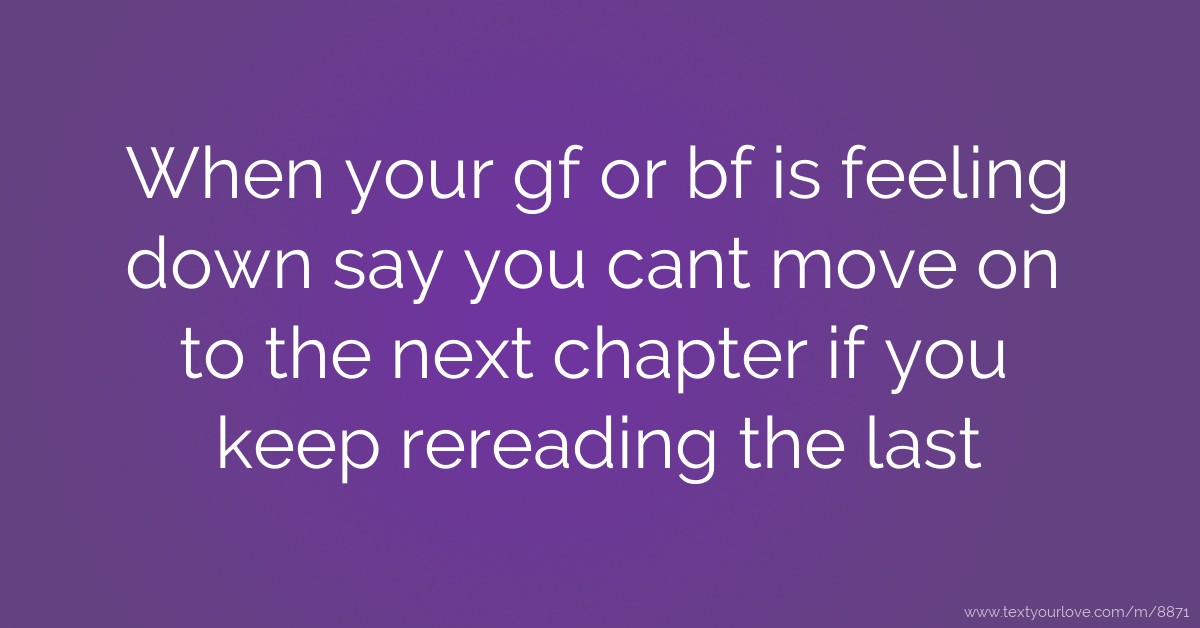 when-your-gf-or-bf-is-feeling-down-say-you-cant-move-on-text