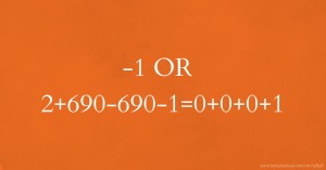 -1 OR 2+690-690-1=0+0+0+1